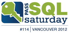 SQL Saturday 114 - Vancouver March 17, 2012